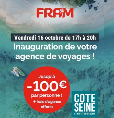 Inauguration de votre agence FRAM !